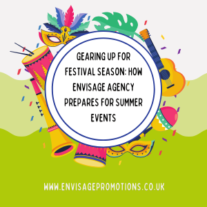 Gearing Up for Festival Season How Envisage Agency Prepares for Summer Events