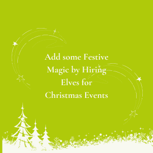 Add some Festive Magic by Hiring Elves for Christmas Events