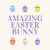 Amazing Easter Bunny