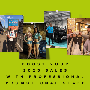 Boost 2025 with Professional Promo Staff