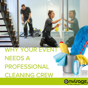 Why Your Event Needs a Professional Cleaning Crew